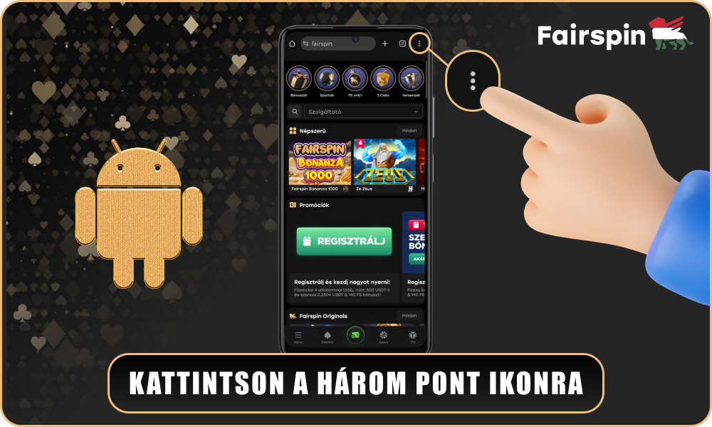 Érintse meg a böngésző jobb felső sarkában található három pont ikonra a Fairspin alkalmazás telepítéséhez Androidon